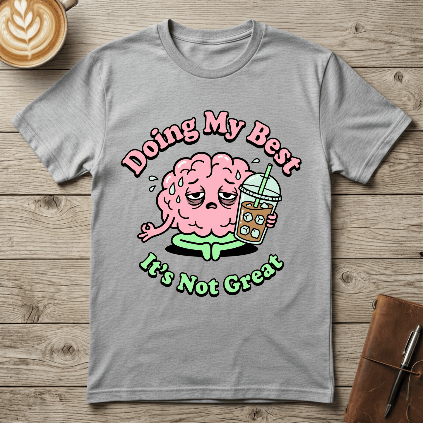 Doing My Best Graphic T‑Shirt