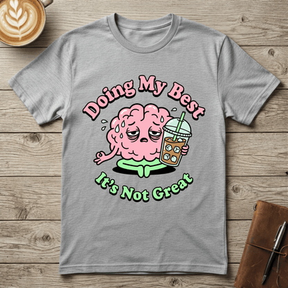 Doing My Best Graphic T‑Shirt