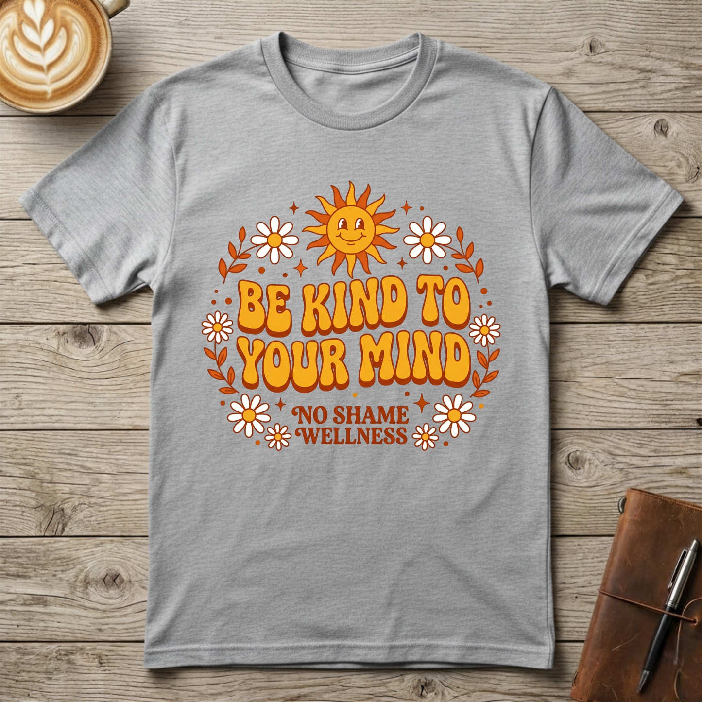 Be Kind To Your Mind Graphic T-Shirt