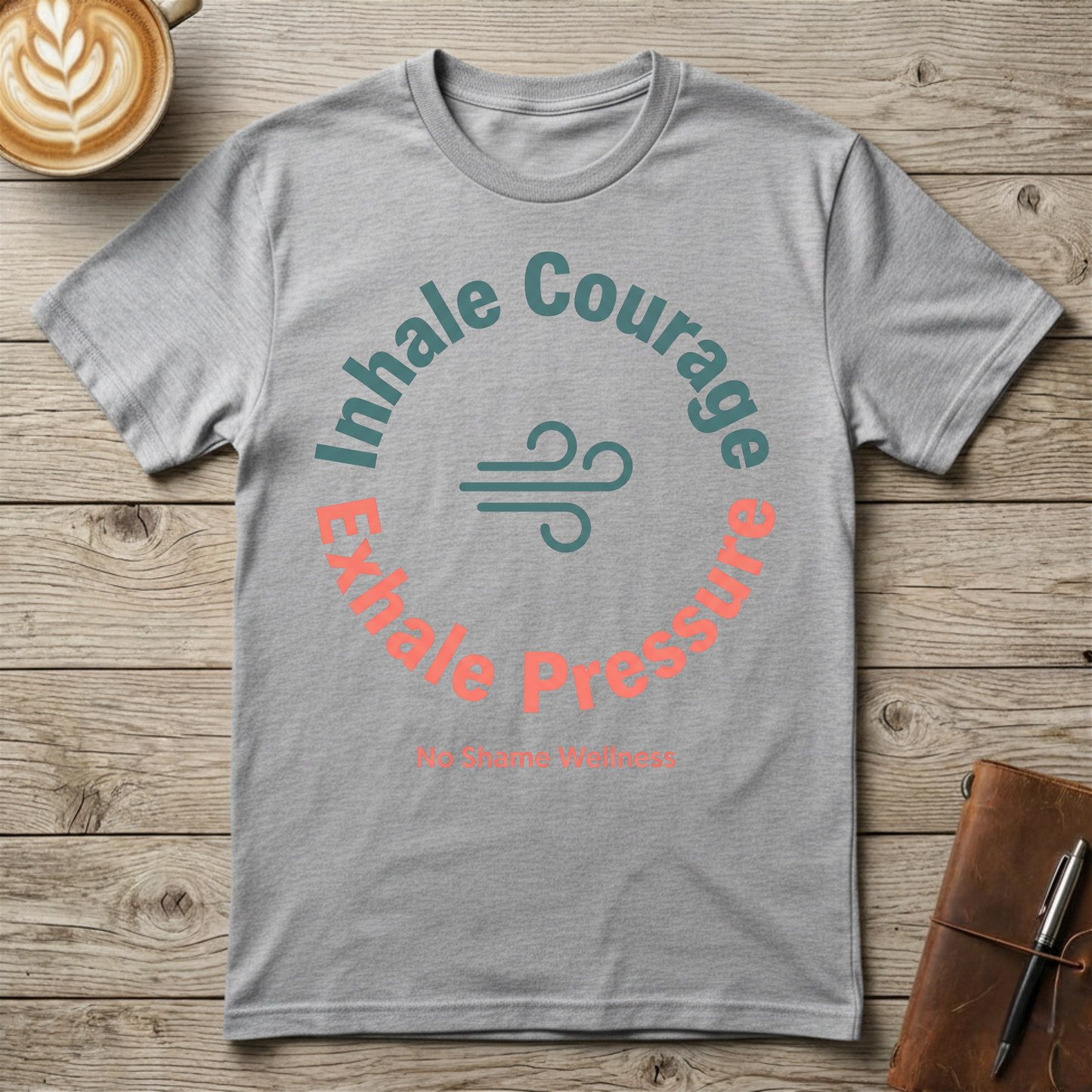 Inhale Courage, Exhale Pressure Graphic T-Shirt