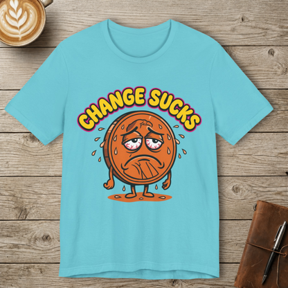Change Sucks Graphic T-Shirt
