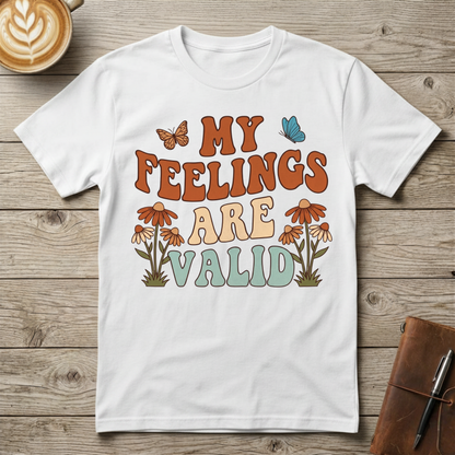 My Feelings Are Valid Graphic T-Shirt