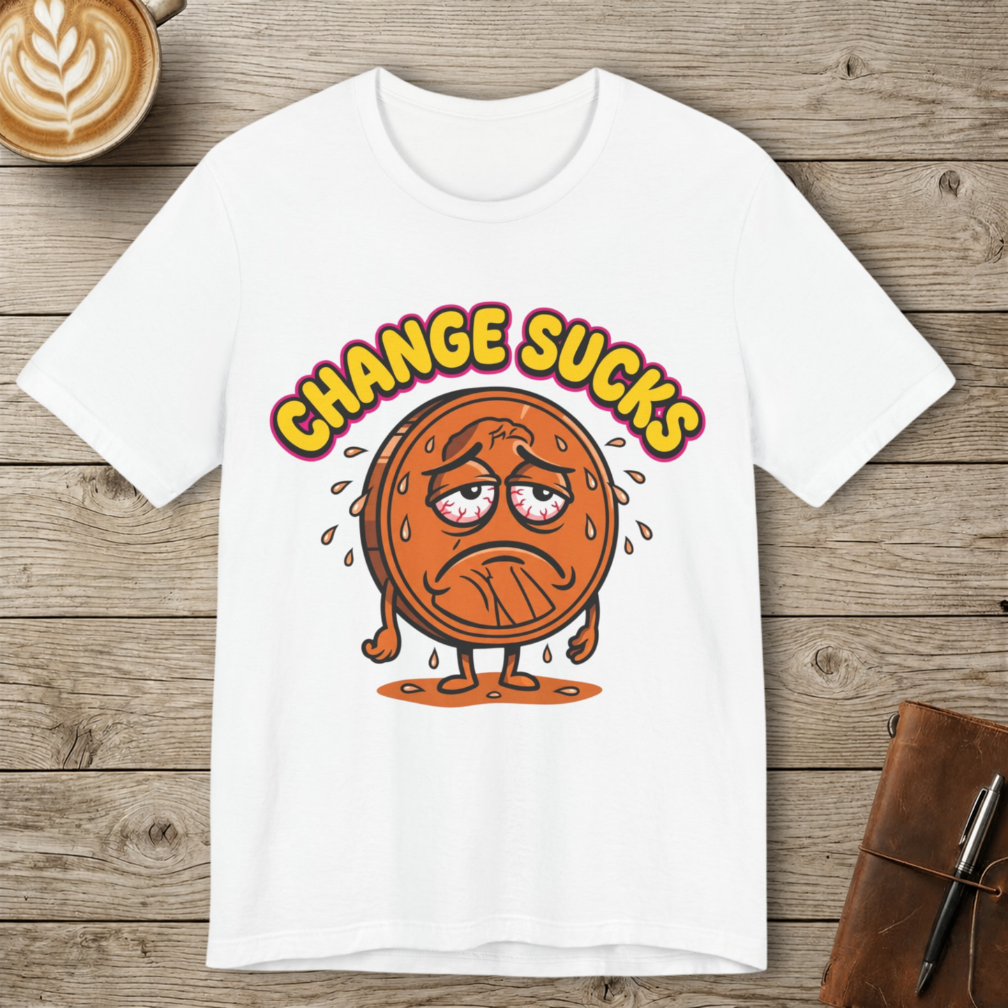 Change Sucks Graphic T-Shirt