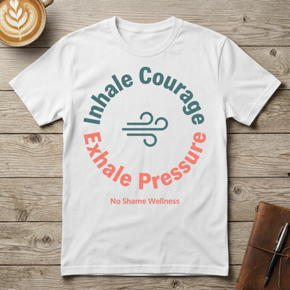 Inhale Courage, Exhale Pressure Graphic T-Shirt