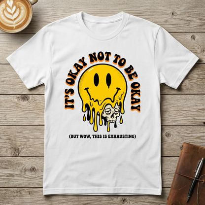 Melting Smiley "It's Okay Not To Be Okay" Graphic T-Shirt
