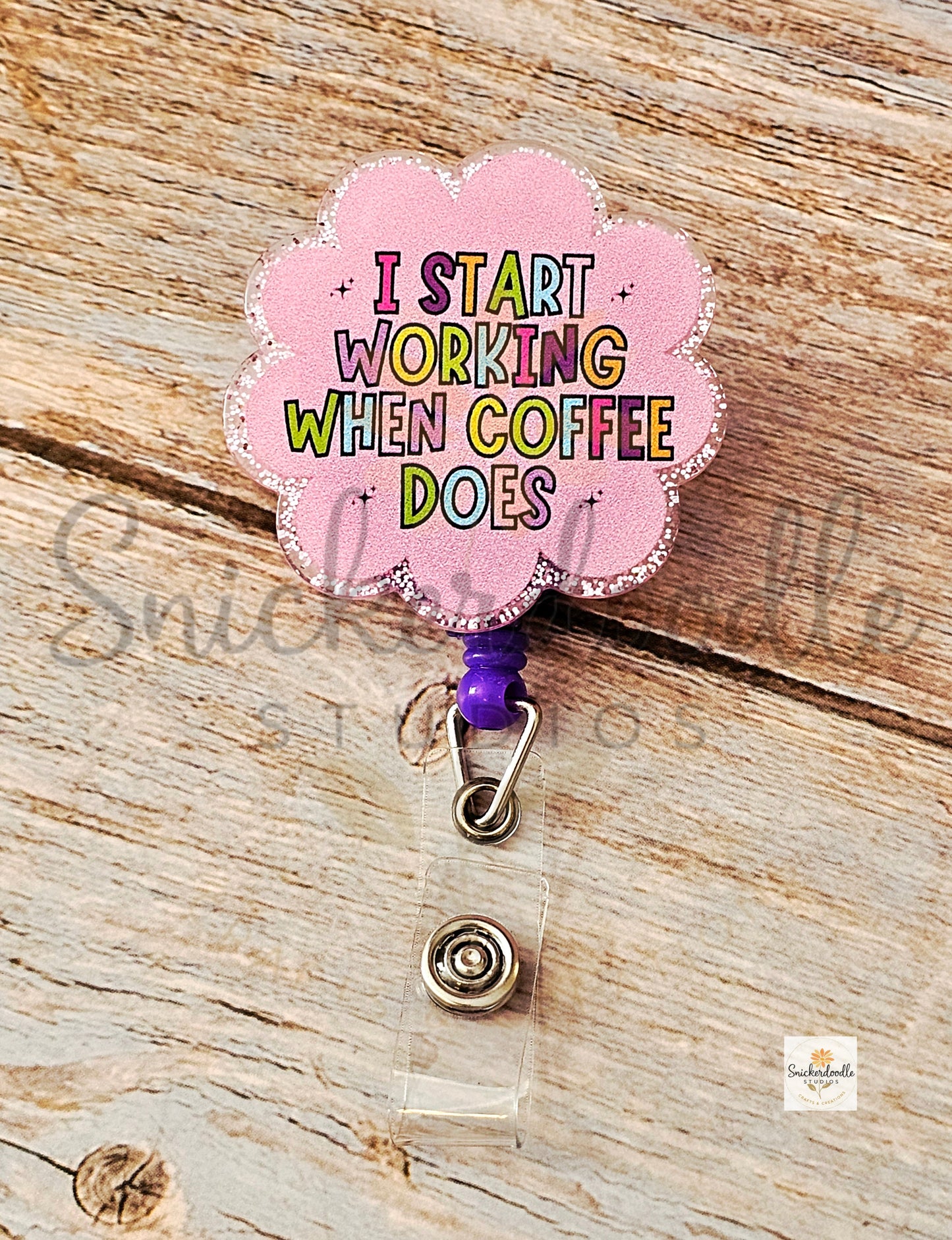I Start Working When Coffee Does Badge Reel